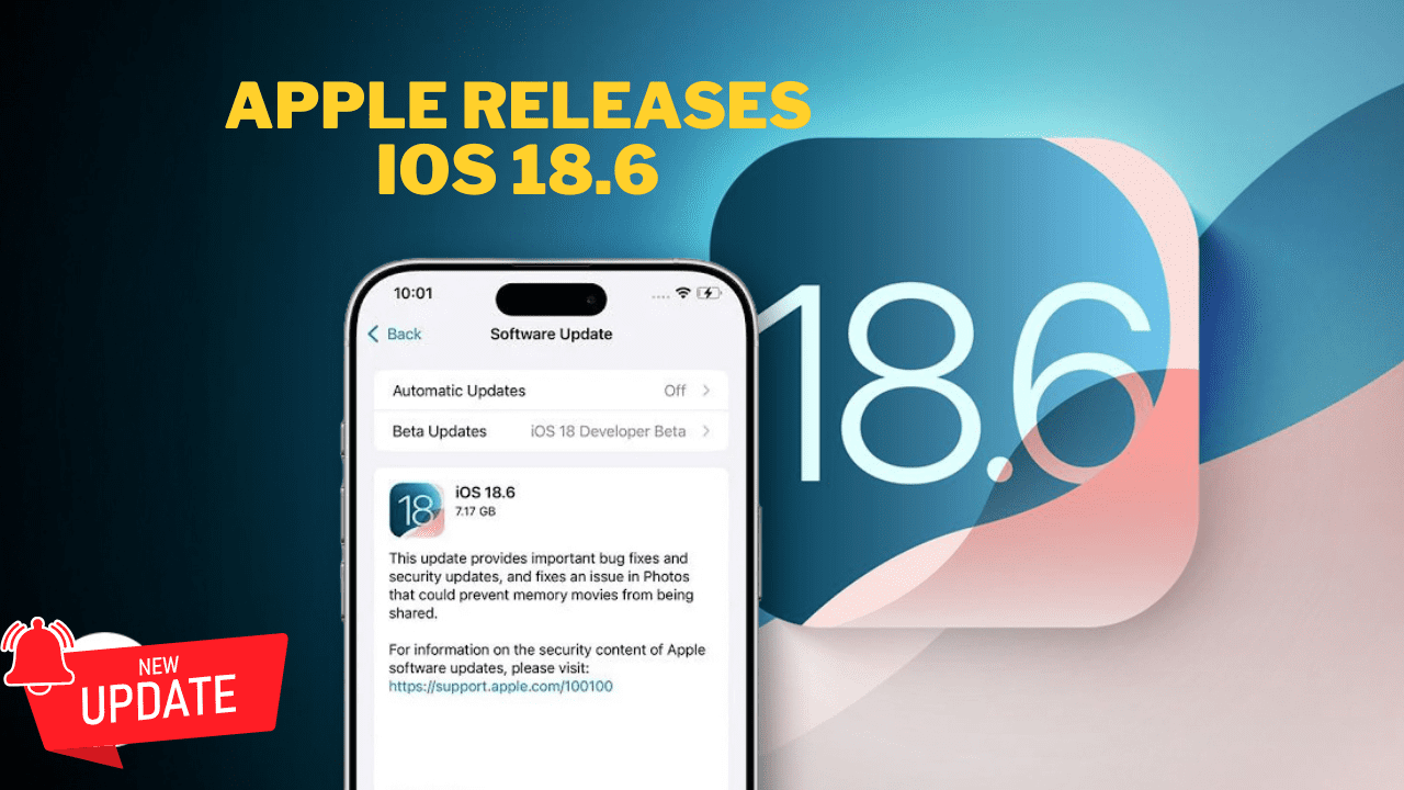 Apple Releases iOS 18.6 update
