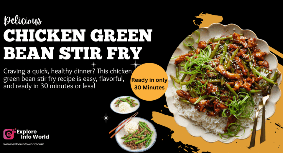 Chicken Green Bean Stir Fry