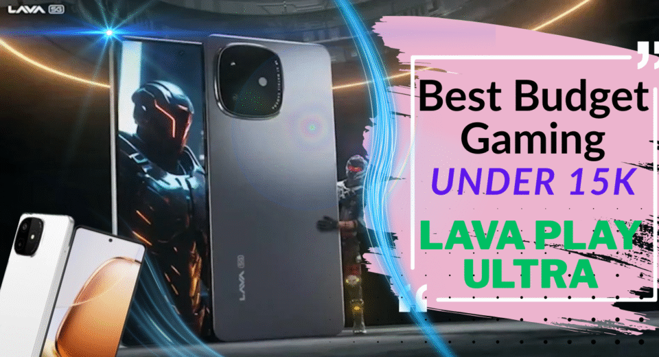 Lava Play Ultra Unboxing & First Look - Best Gaming Under ₹15,000?