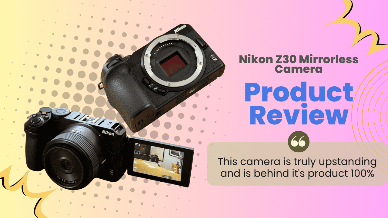 Nikon-Z30-Mirrorless-Camera-Review
