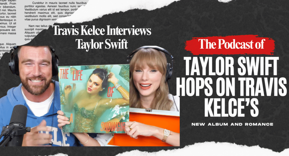 Taylor Swift Hops on Travis Kelce’s Podcast to Dish on Her New Album and Romance