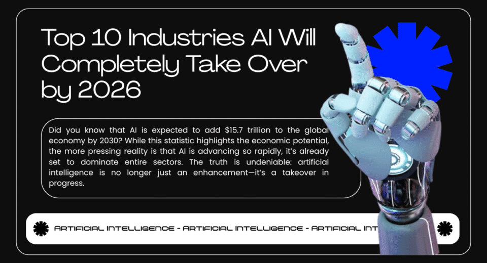 Top 10 Industries AI Will Completely Take Over by 2026