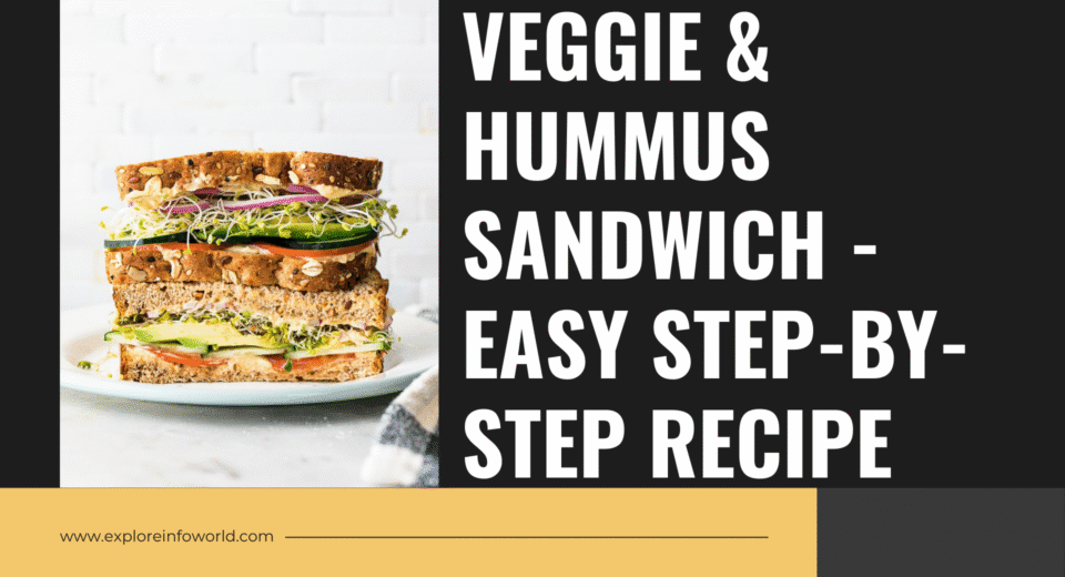 Veggie & Hummus Sandwich - Easy Step-by-Step Recipe