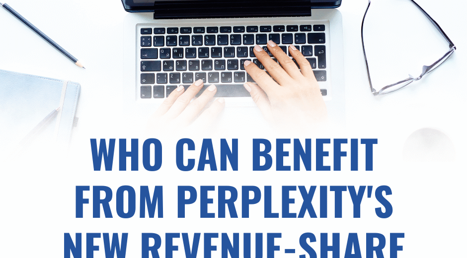 Who Can Benefit from Perplexity's New Revenue-Share Model